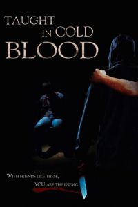 Taught in Cold Blood (2014)